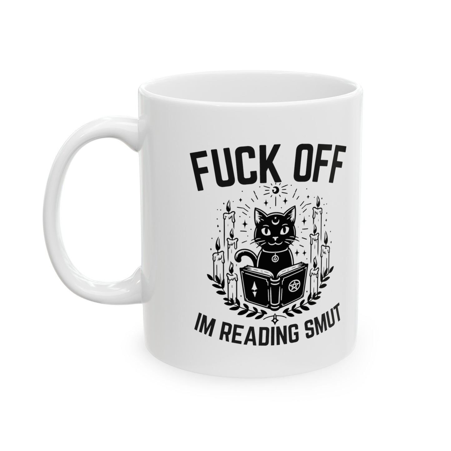 Fuck Off I'm Reading Smut Ceramic Mug, (11oz, 15oz)