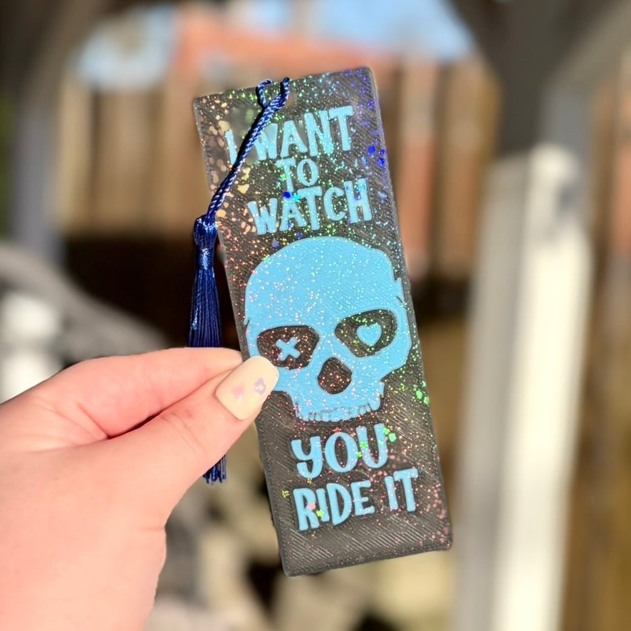 3d Printed I Want to Watch You Ride It Sparkle Bookmark - Awfullynerdy.co