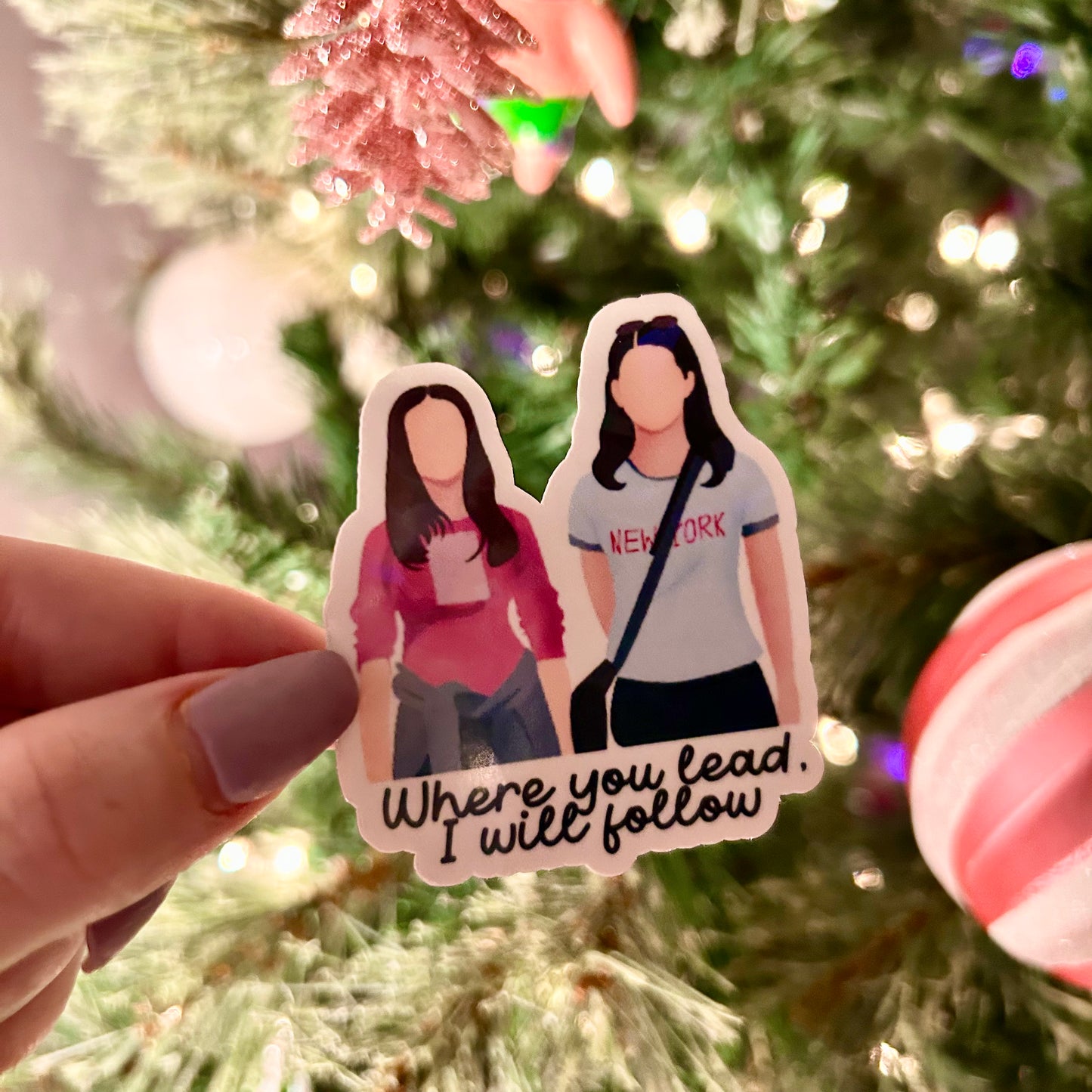 Where You Lead, I Will Follow Lorelai and Rory Sticker