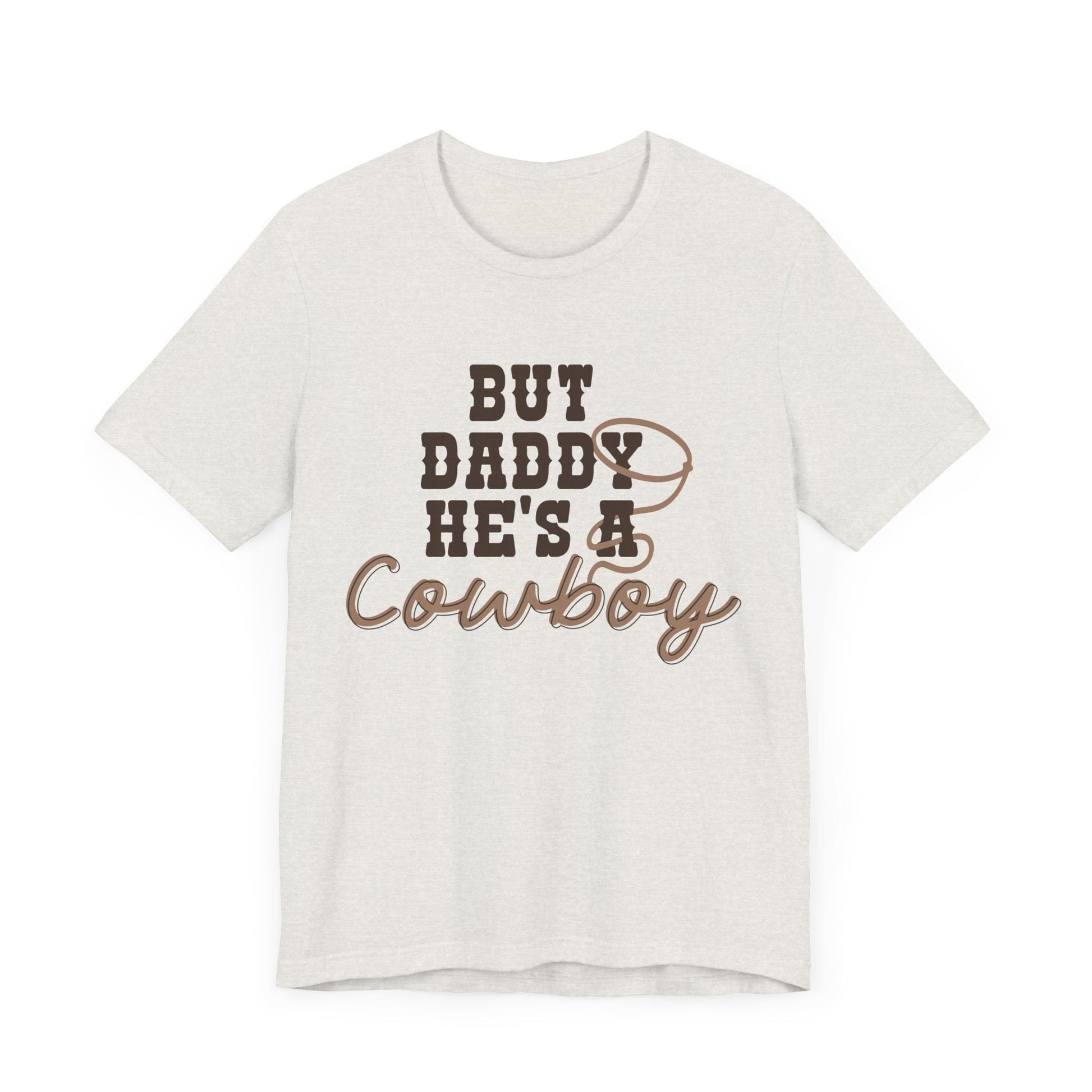 But Daddy He’s a Cowboy Shirt – Bella + Canvas Western Graphic Tee, Country Girl Shirt, Cowboy Romance Aesthetic, Bookish Romance Cowgirl Tee - Awfullynerdy.co