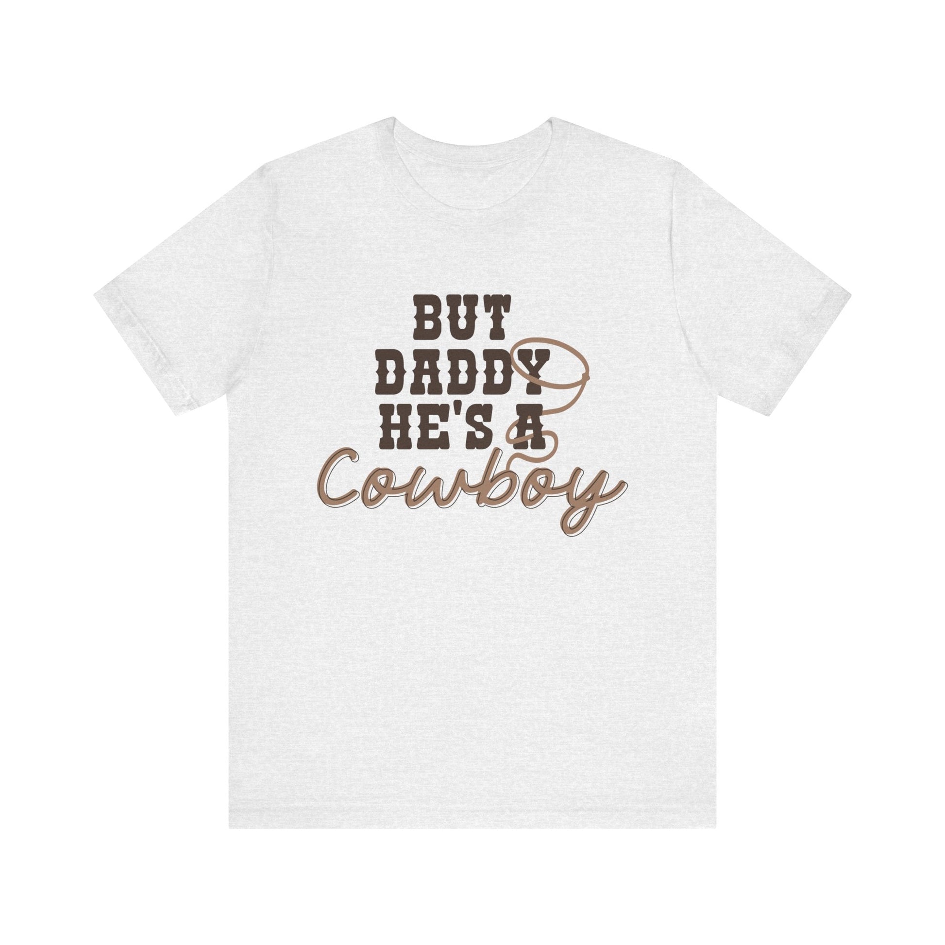 But Daddy He’s a Cowboy Shirt – Bella + Canvas Western Graphic Tee, Country Girl Shirt, Cowboy Romance Aesthetic, Bookish Romance Cowgirl Tee - Awfullynerdy.co