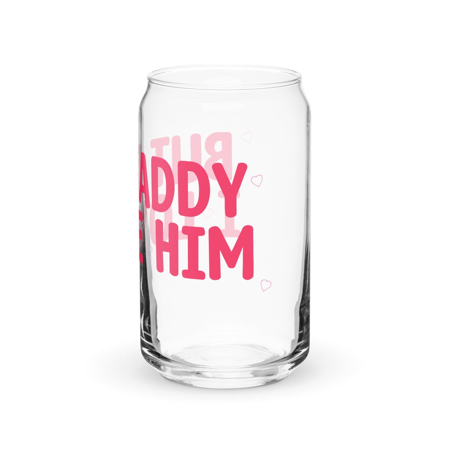 But Daddy I Love Him Can-shaped glass - Awfullynerdy.co
