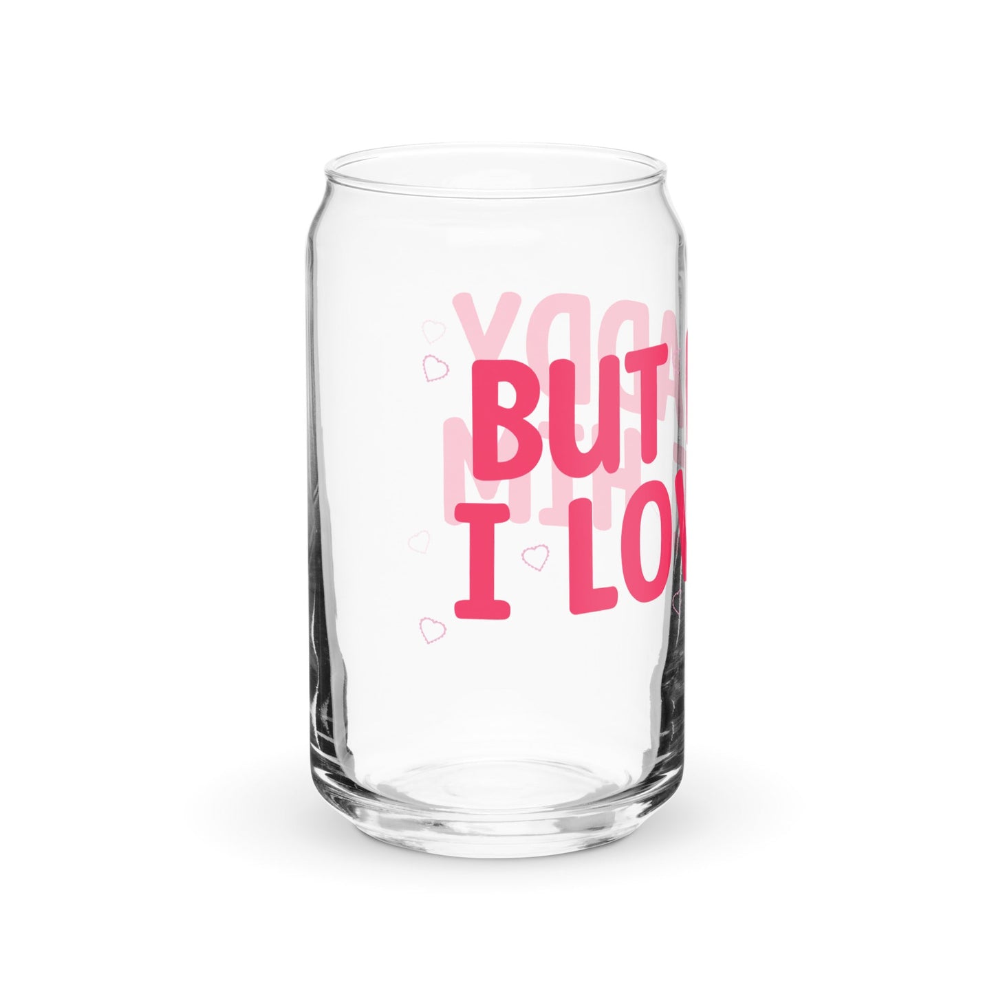 But Daddy I Love Him Can-shaped glass - Awfullynerdy.co