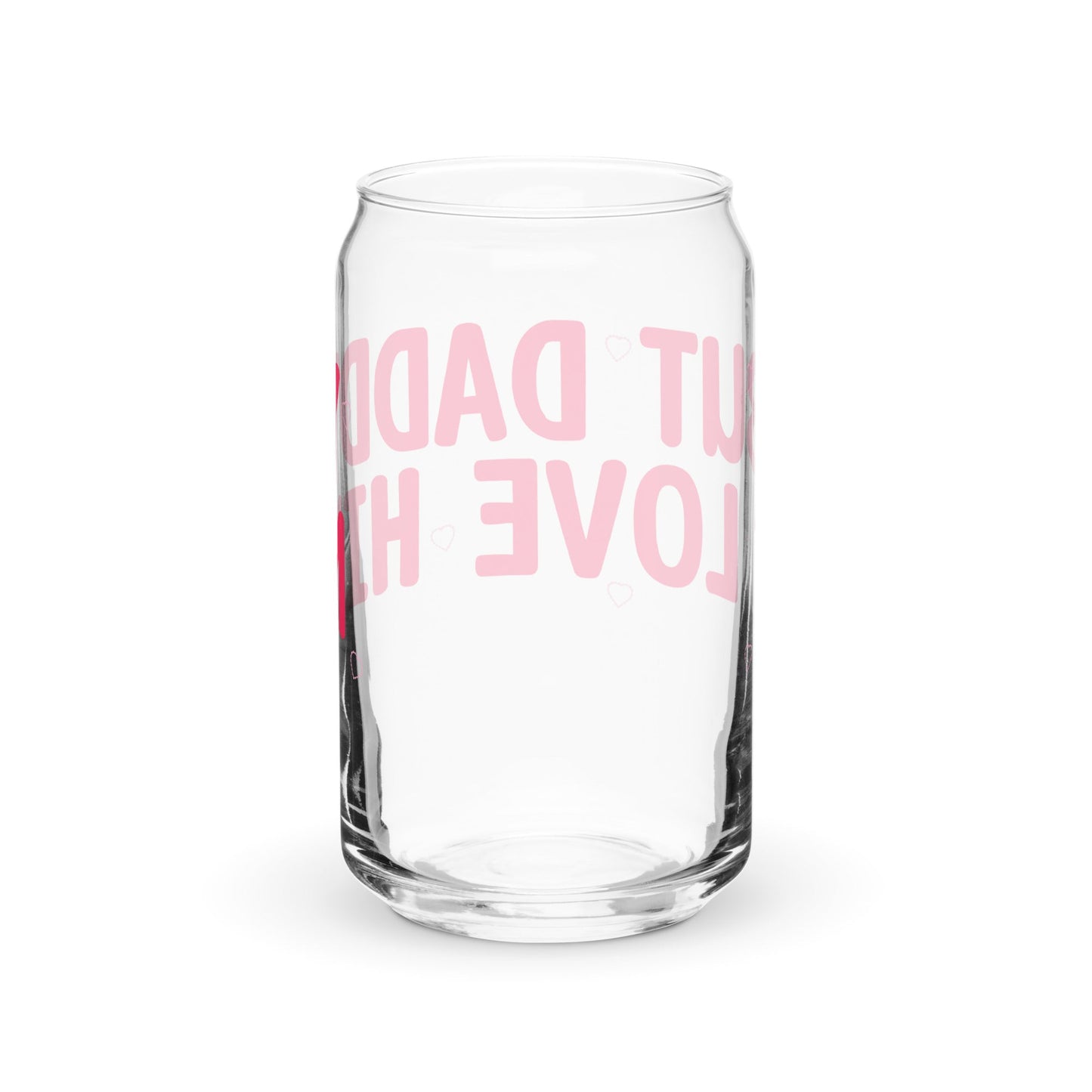 But Daddy I Love Him Can-shaped glass - Awfullynerdy.co