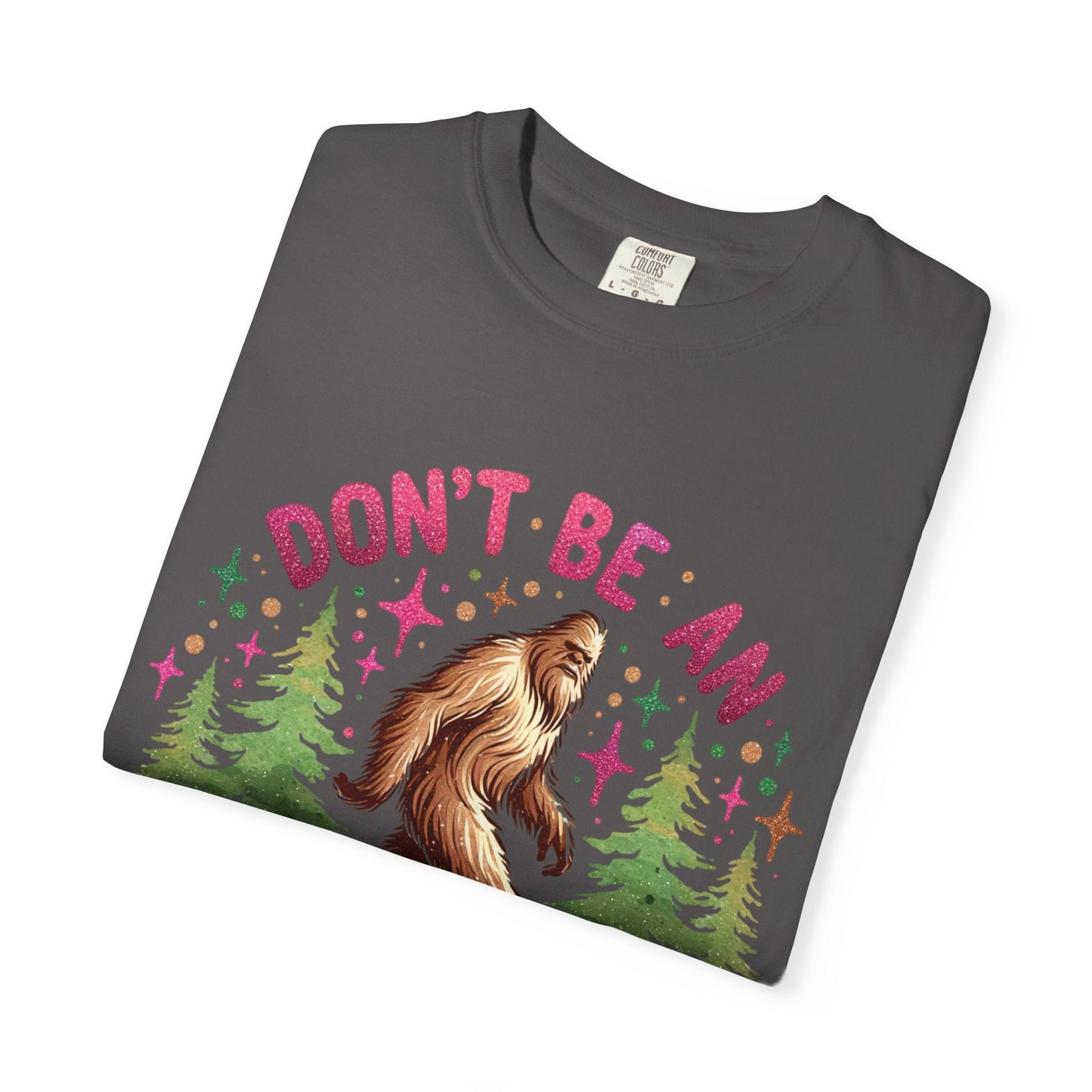 Don’t Be an Assquatch Shirt – Funny Sasquatch Tee, Comfort Colors T-Shirt, Sarcastic Bigfoot Graphic Tee, Sassy Outdoors Shirt, Cryptid Gift - Awfullynerdy.co