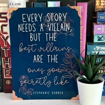 Every Story Needs a Villain Quote Metal Art – 6x8" Sublimated Photo Art - Awfullynerdy.co