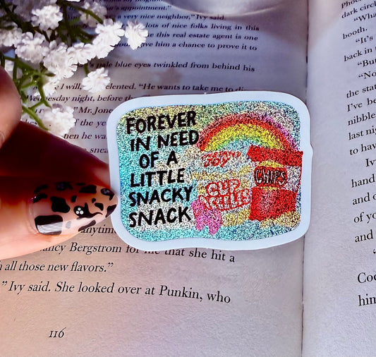 Forever in Need of a Little Snacky Snack Crushed Glitter Sticker - Awfullynerdy.co