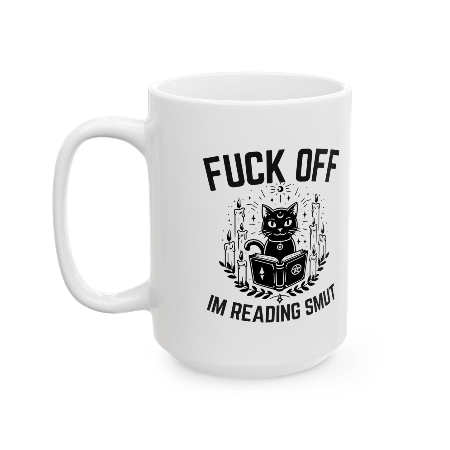 Fuck Off I'm Reading Smut Ceramic Mug, (11oz, 15oz) - Awfullynerdy.co