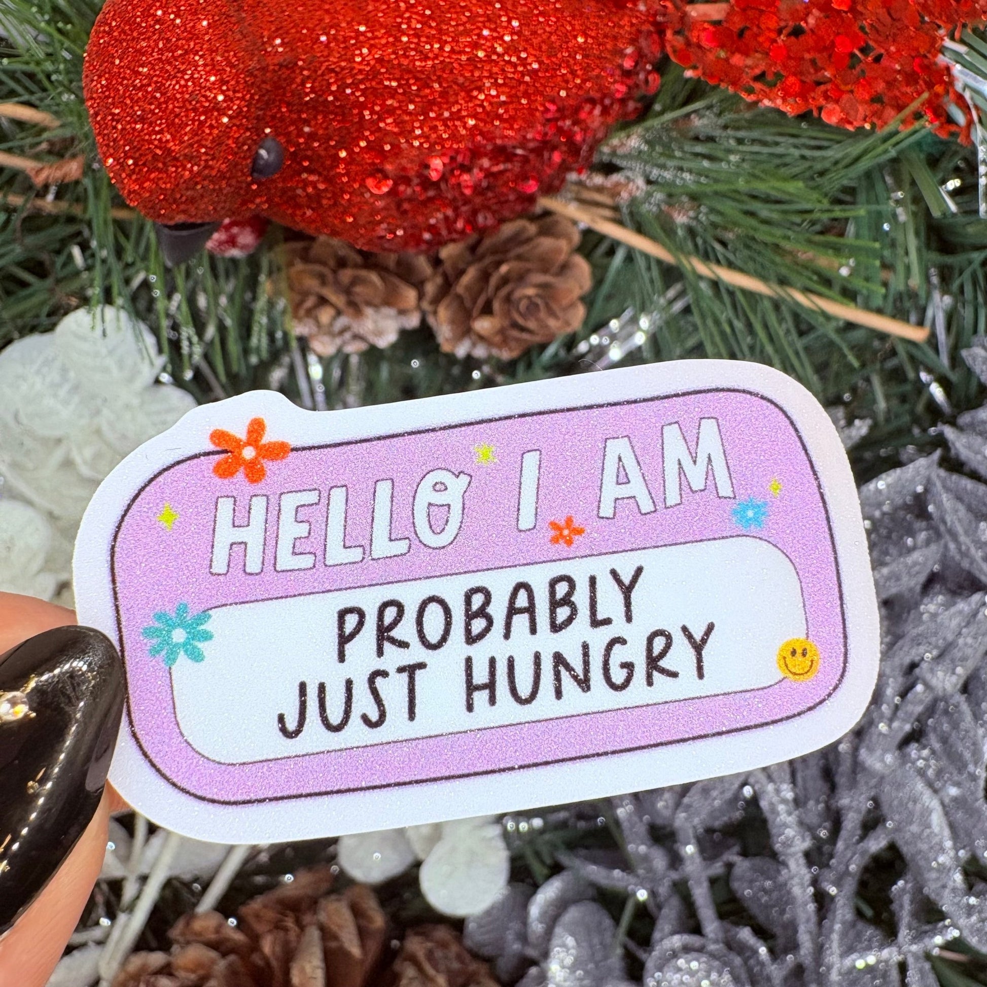 Hello I'm Probably Just Hungry Sticker - Awfullynerdy.co