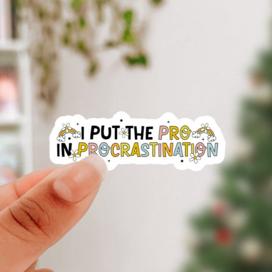 I Put the Pro in Procrastination Sticker - Awfullynerdy.co