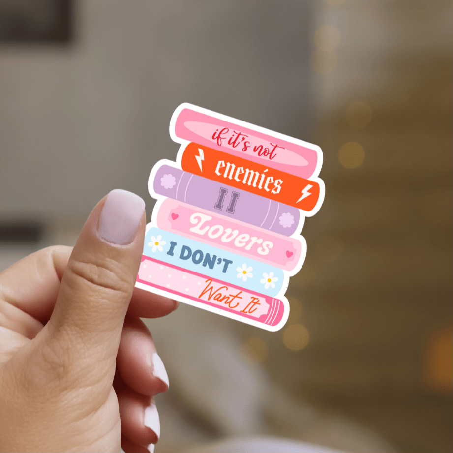 If It’s Not Enemies to Lovers I Don’t Want It Bookstack Sticker - Awfullynerdy.co