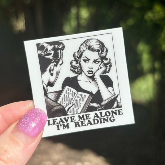 Leave Me Alone I’m Reading Matte Sticker - Awfullynerdy.co