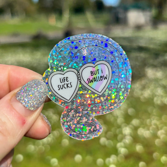 Life Sucks but I Swallow Glitter Sticker - Awfullynerdy.co