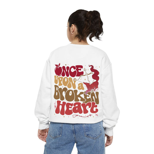 Once Upon a Broken Heart Dual - Sided Garment - Dyed Sweatshirt Comfort Colors - Awfullynerdy.co