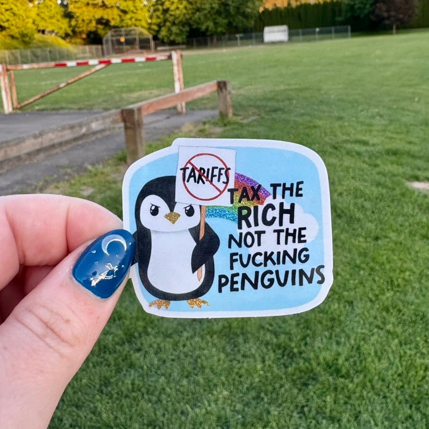Tax the Rich not the Penguins Crushed Glitter Sticker - Awfullynerdy.co