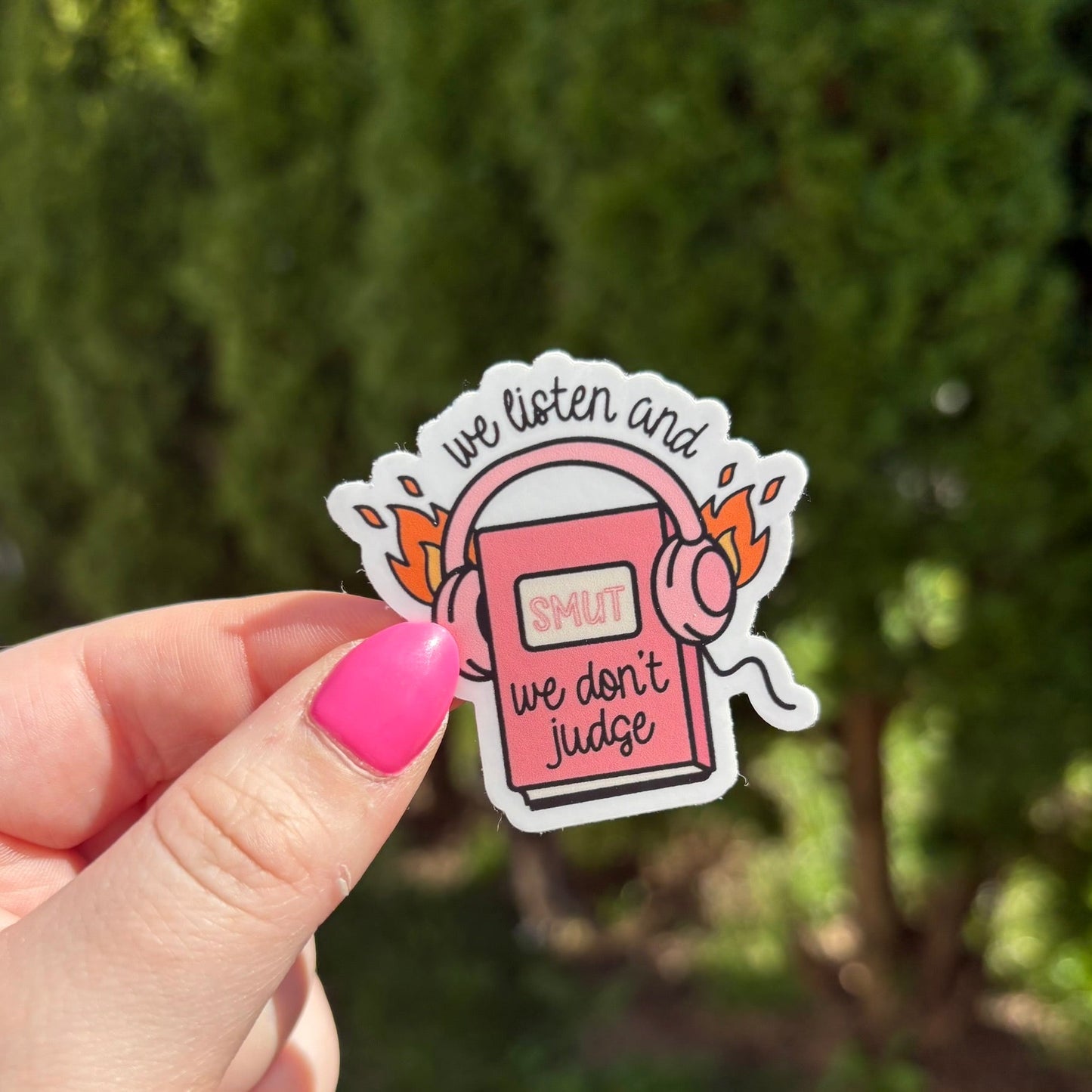 We Listen and We Don't Judge Smut Matte Sticker - Awfullynerdy.co