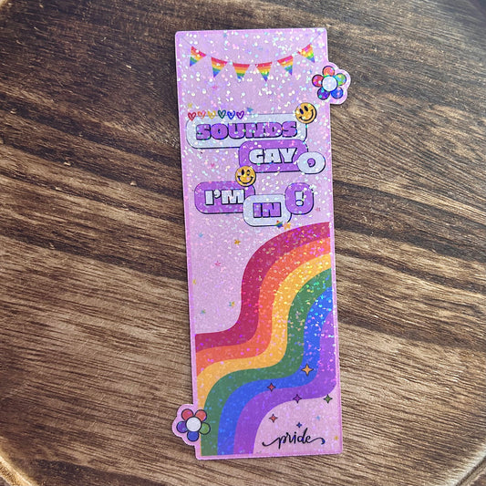 Pride Sounds Gay, I’m In Bookmark