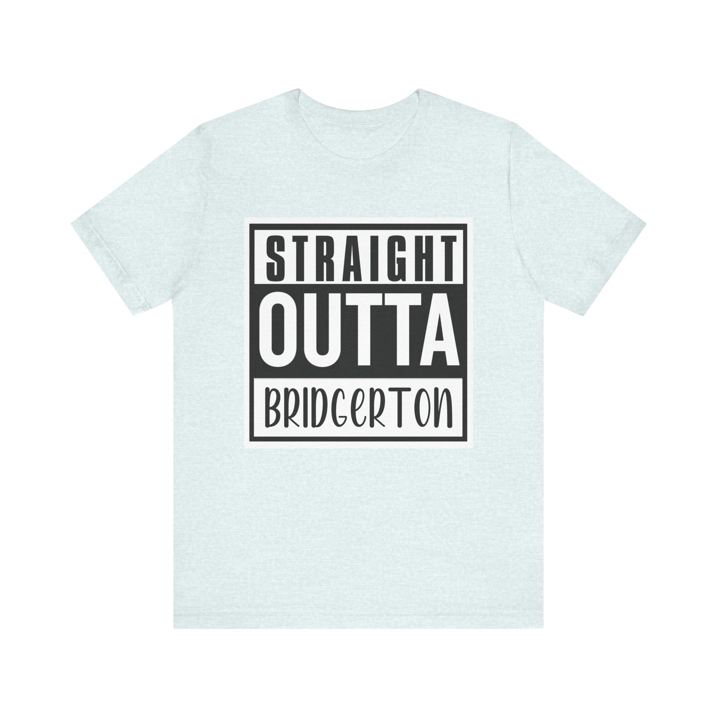 Straight Outta Bridgerton Unisex Jersey Short Sleeve Tee