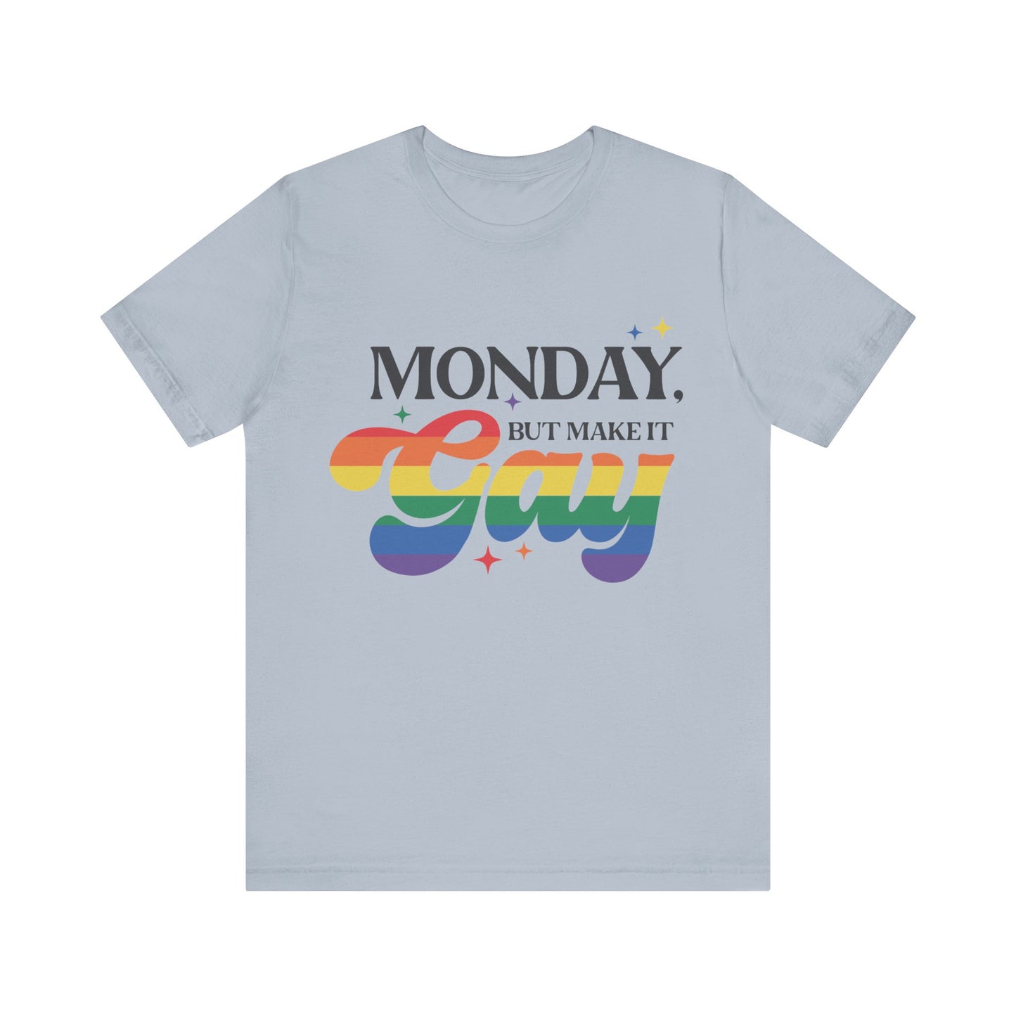 Monday but Make it Gay Unisex Jersey Short Sleeve Tee - Awfullynerdy.co