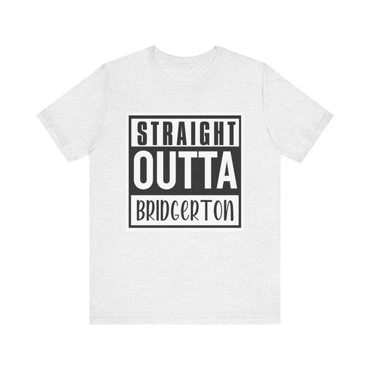 Straight Outta Bridgerton Unisex Jersey Short Sleeve Tee