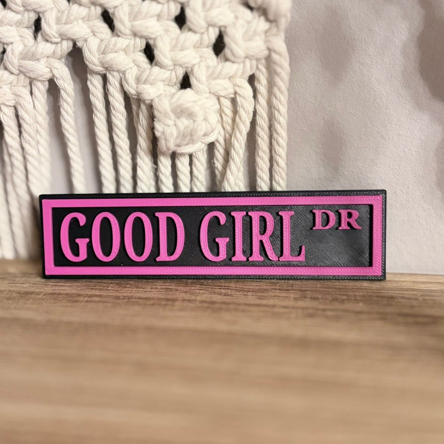 3d Printed Shelf Sign - Good Girl DR