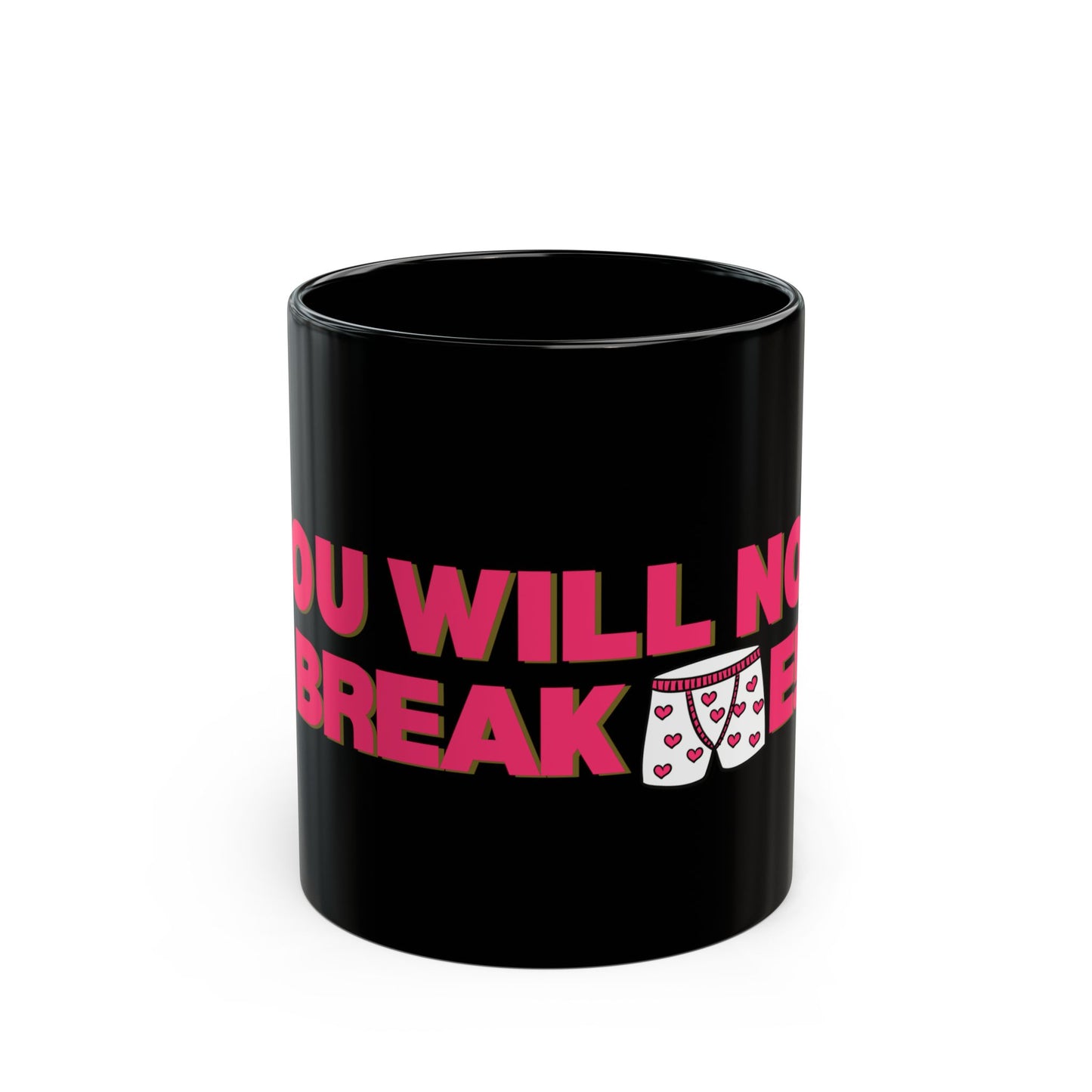 You Will Not Break Me! Black DDC Inspired Mug (11oz, 15oz)