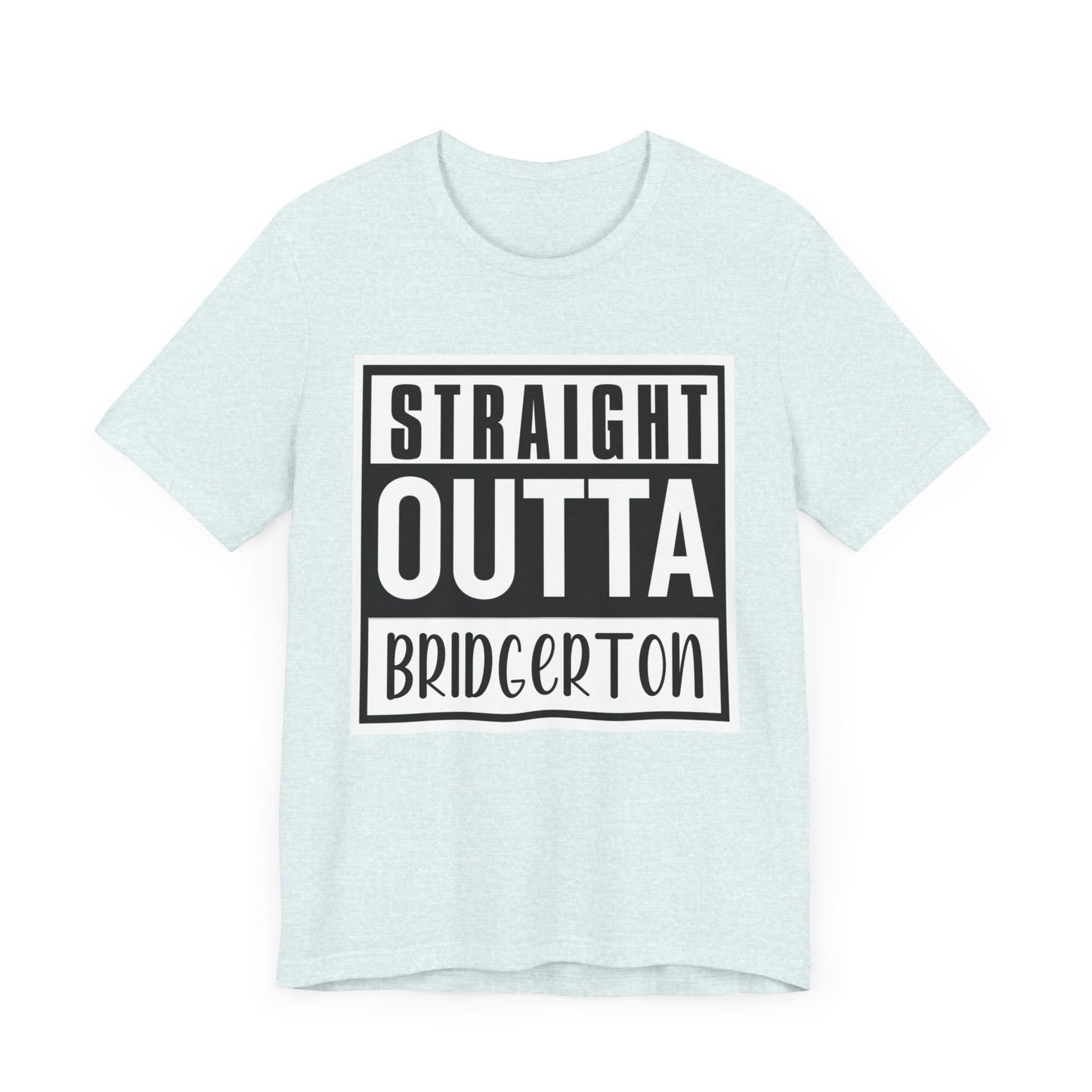 Straight Outta Bridgerton Unisex Jersey Short Sleeve Tee