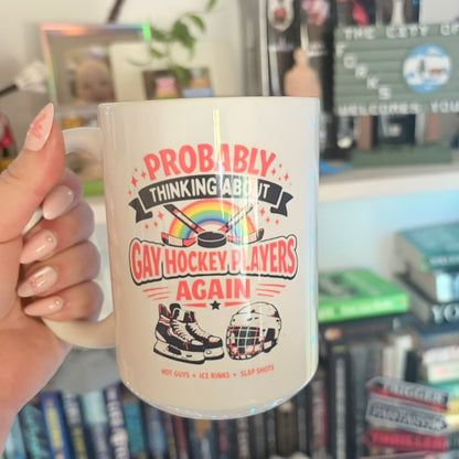 Probably Thinking About Gay Hockey Players Again Sublimated Mug