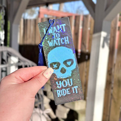 3d Printed I Want to Watch You Ride It Sparkle Bookmark - Awfullynerdy.co