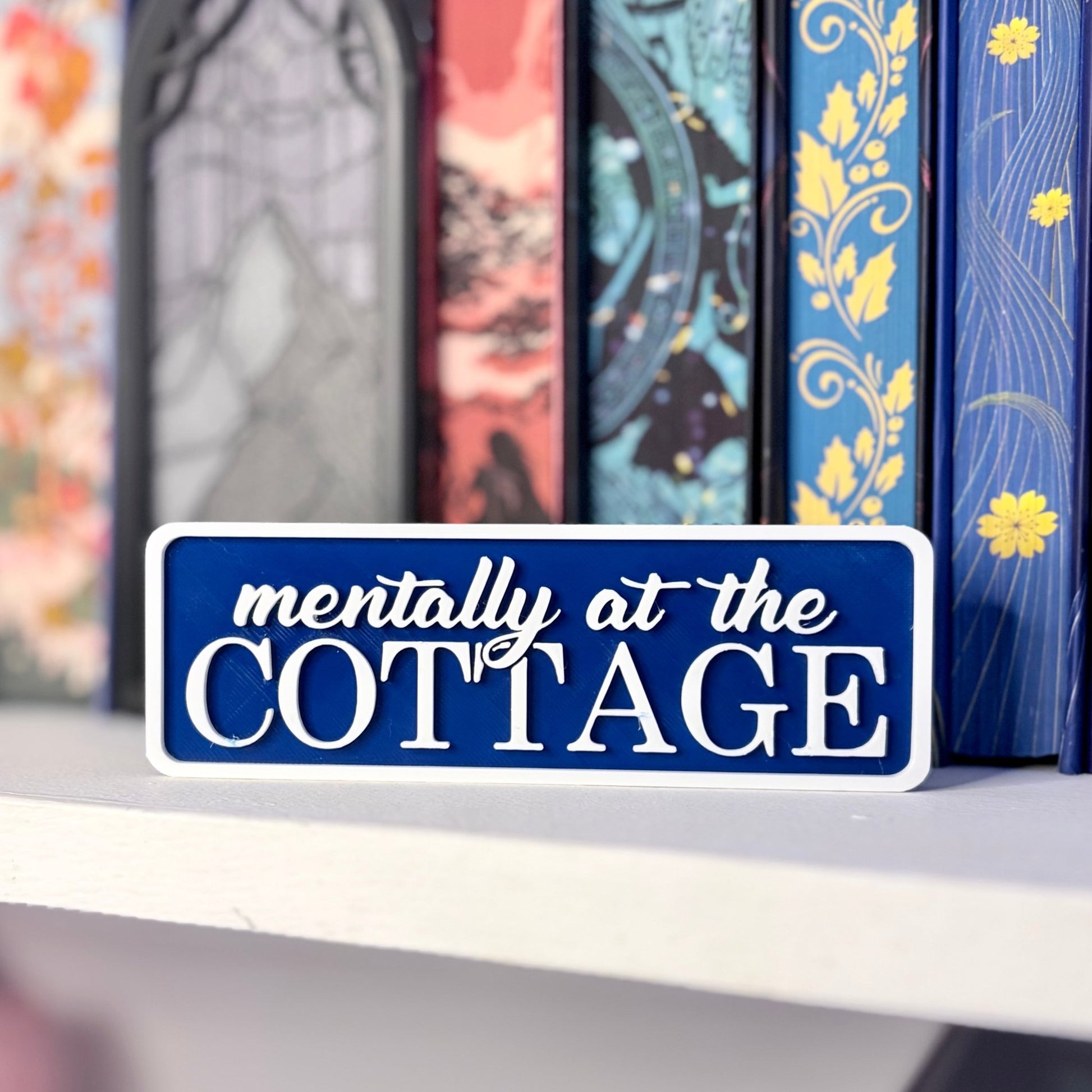 3d Printed Mentally at the Cottage Shelf Sign - Awfullynerdy.co