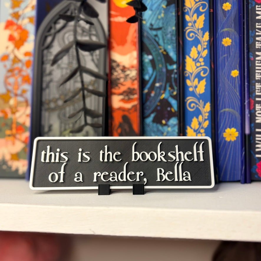3d Printed Shelf Sign - "This is the bookshelf of a reader" - Awfullynerdy.co