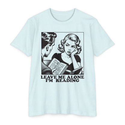 Leave Me Alone I'm Reading T‑Shirt