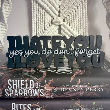 3d Printed Shelf Sign - "I Hate You, I Love You"