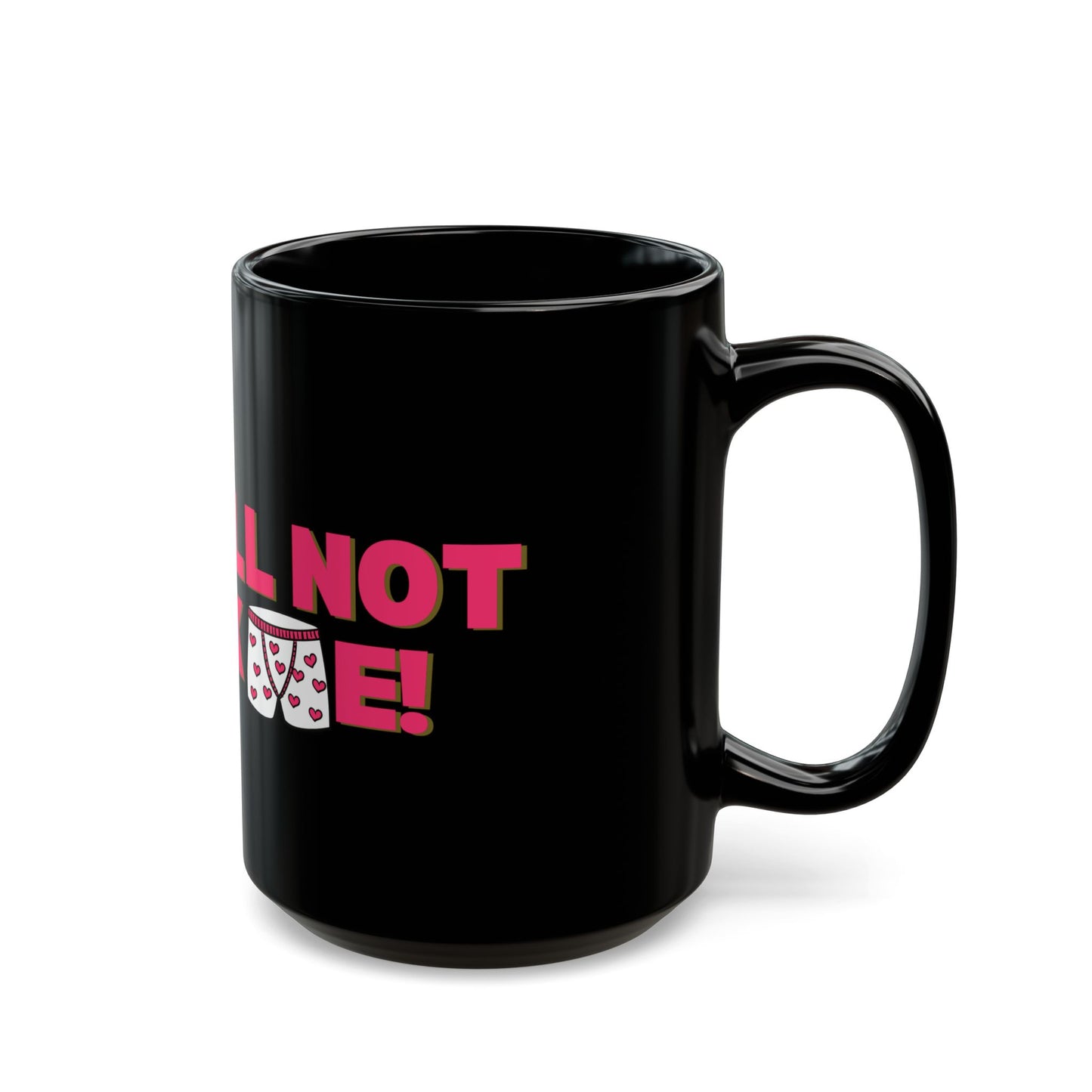 You Will Not Break Me! Black DDC Inspired Mug (11oz, 15oz)