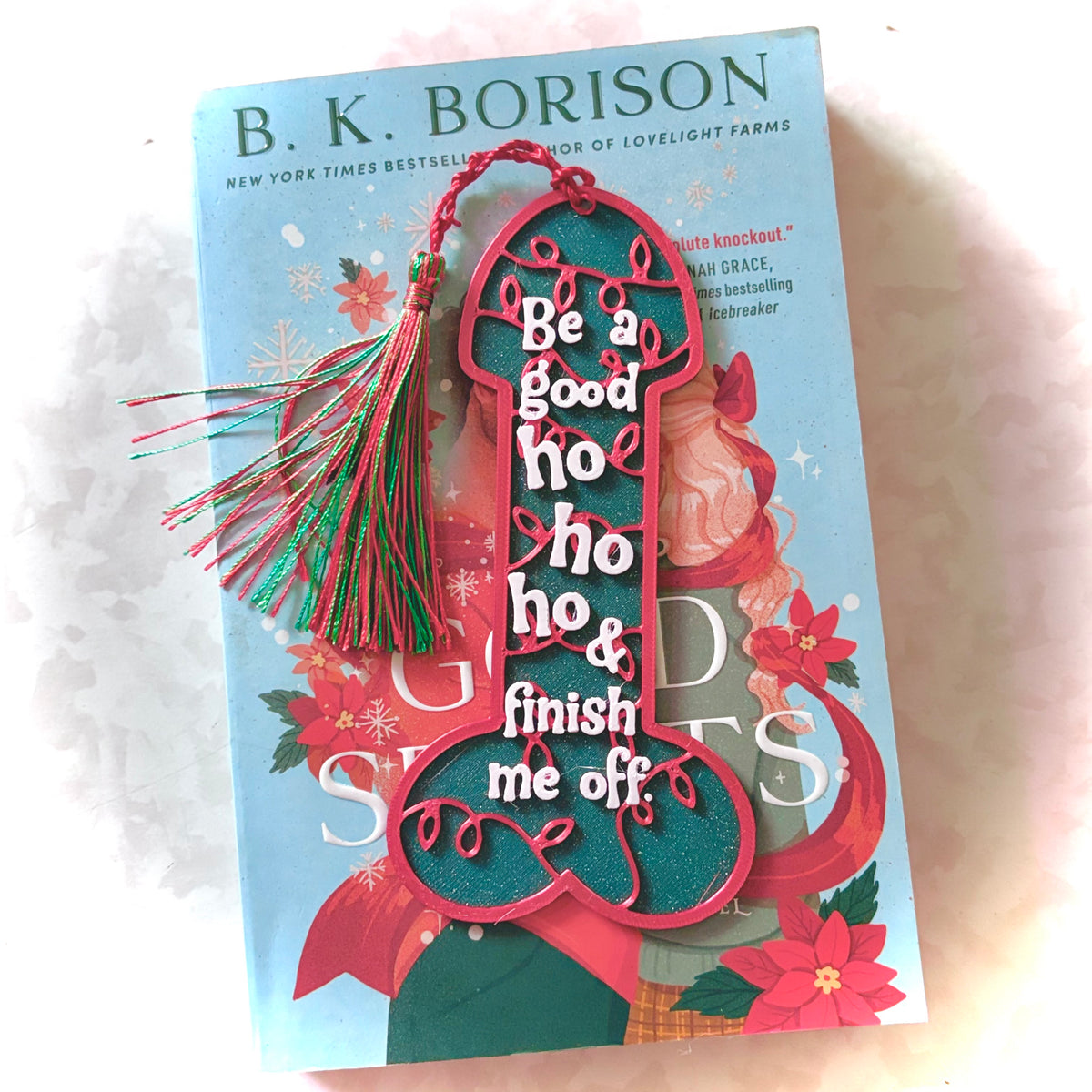 Be a Good Ho Ho Ho 3D Printed Bookmark