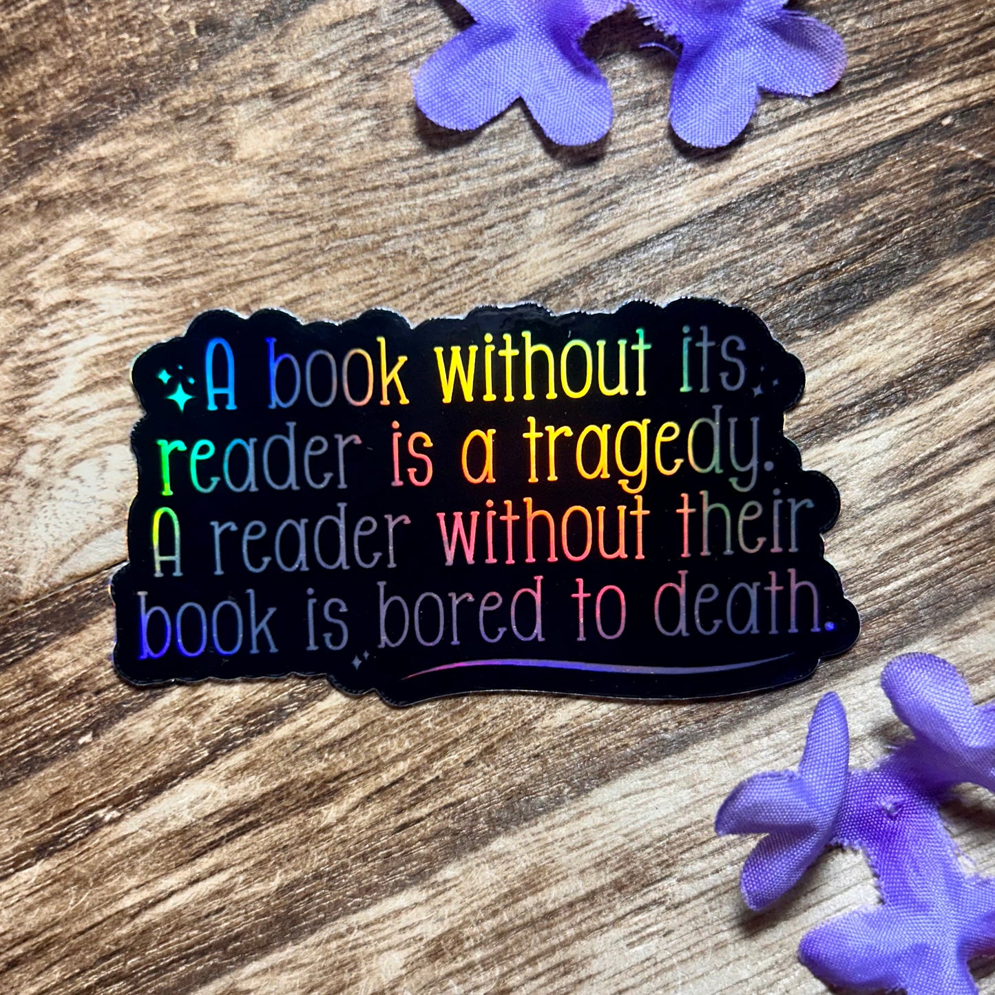 A Book Without a Reader is a Tragedy Holographic Sticker