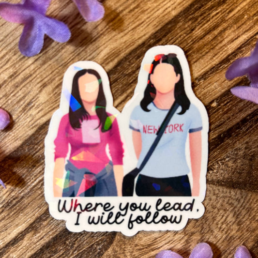 Where You Lead, I Will Follow GG Sticker