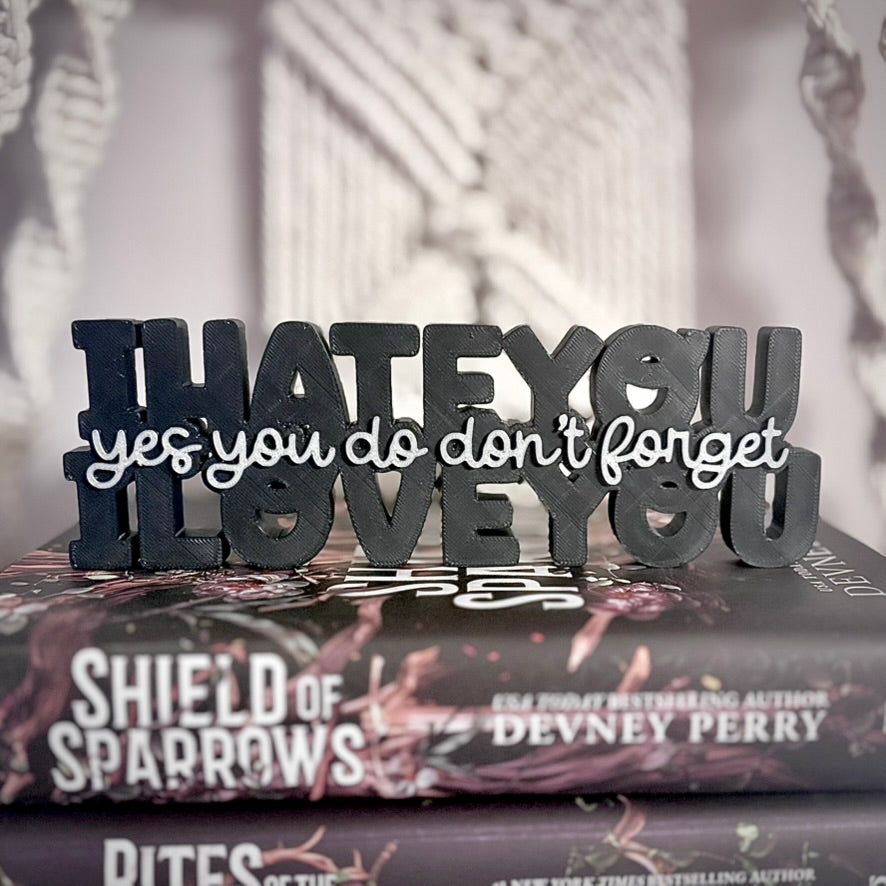 3d Printed Shelf Sign - "I Hate You, I Love You"