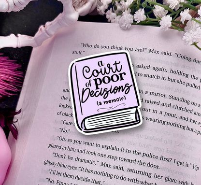 A Court of Poor Decisions (a memoir) Sticker