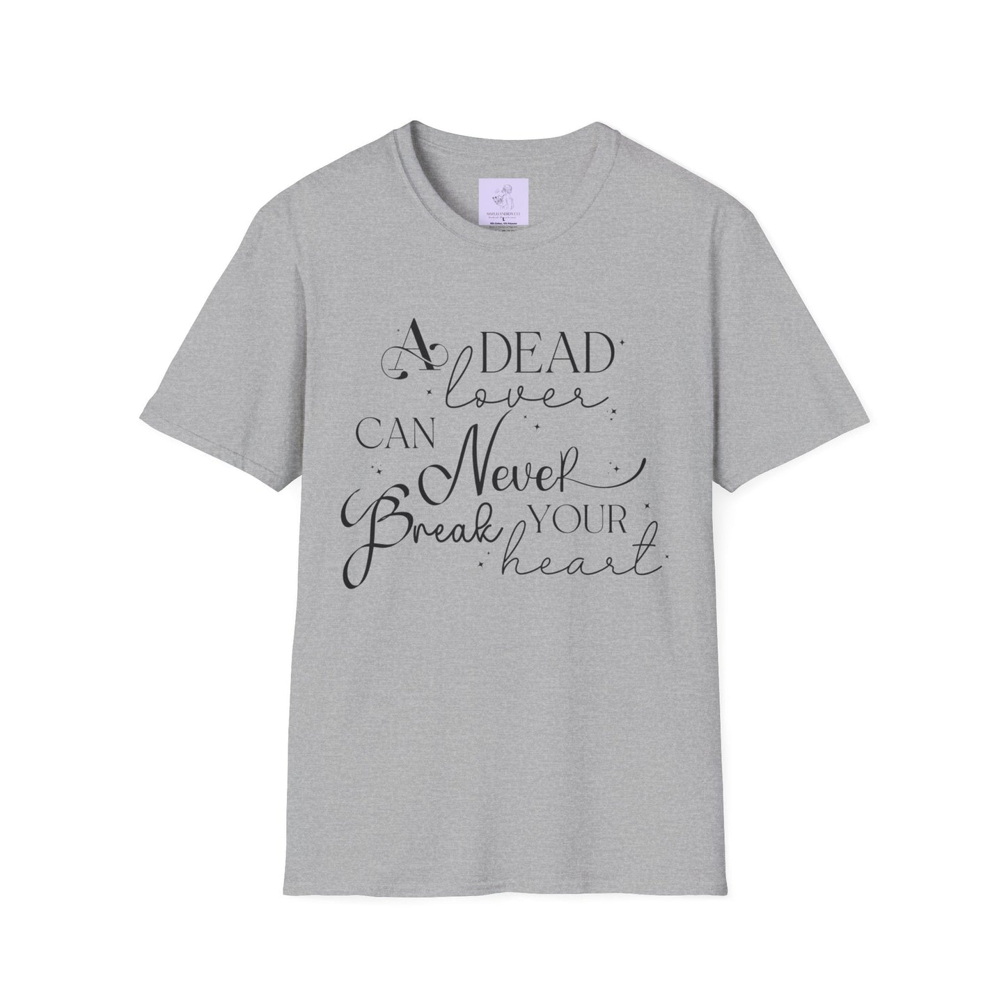 A Dead Lover Can Never Break Your Heart The Serpent and the Wings of Night Unisex Softstyle T - Shirt - Awfullynerdy.co