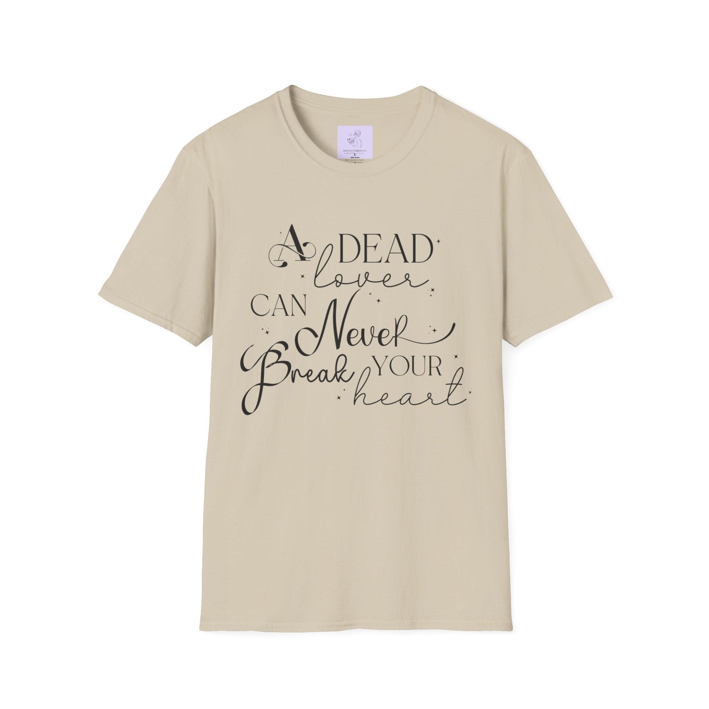 A Dead Lover Can Never Break Your Heart The Serpent and the Wings of Night Unisex Softstyle T - Shirt - Awfullynerdy.co