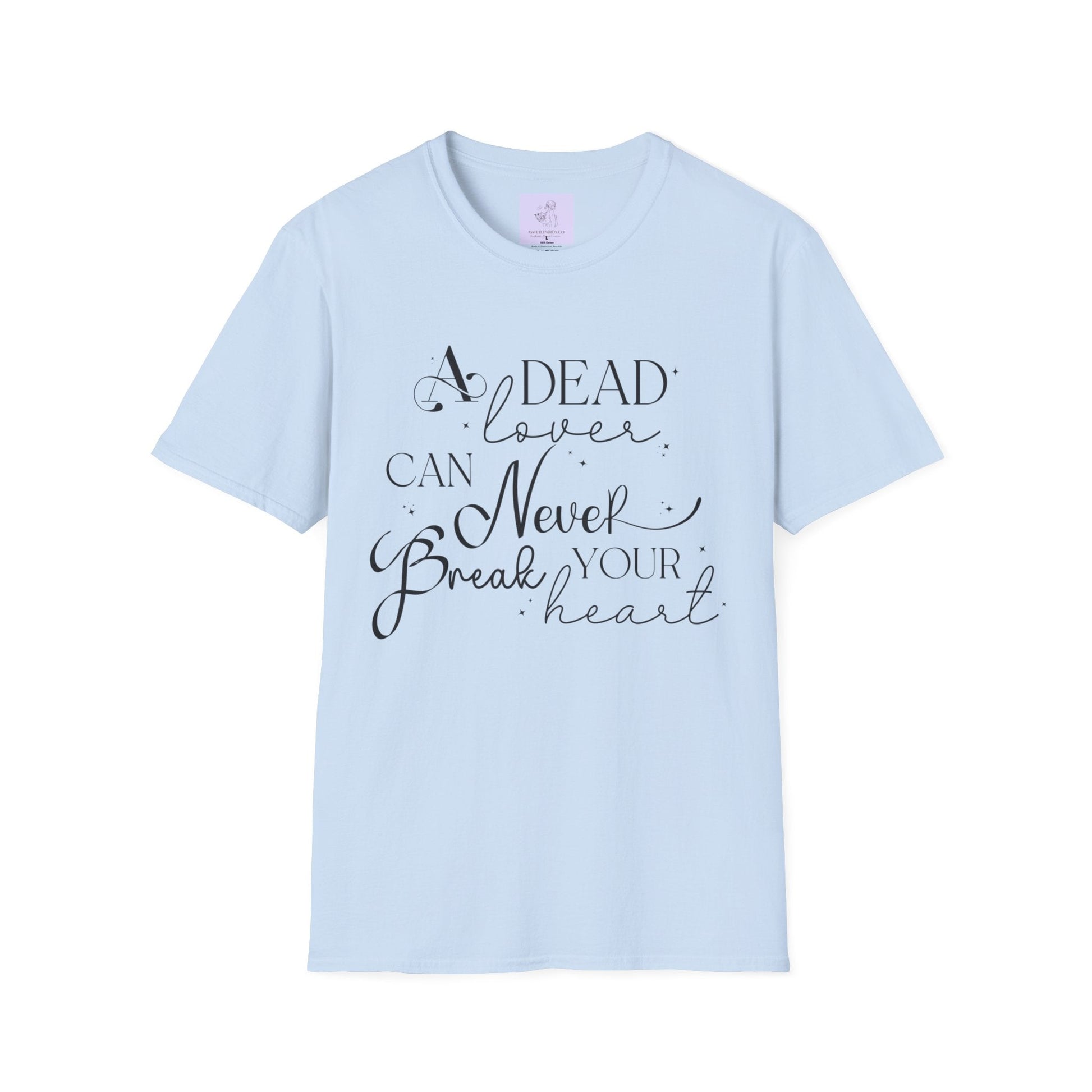 A Dead Lover Can Never Break Your Heart The Serpent and the Wings of Night Unisex Softstyle T - Shirt - Awfullynerdy.co