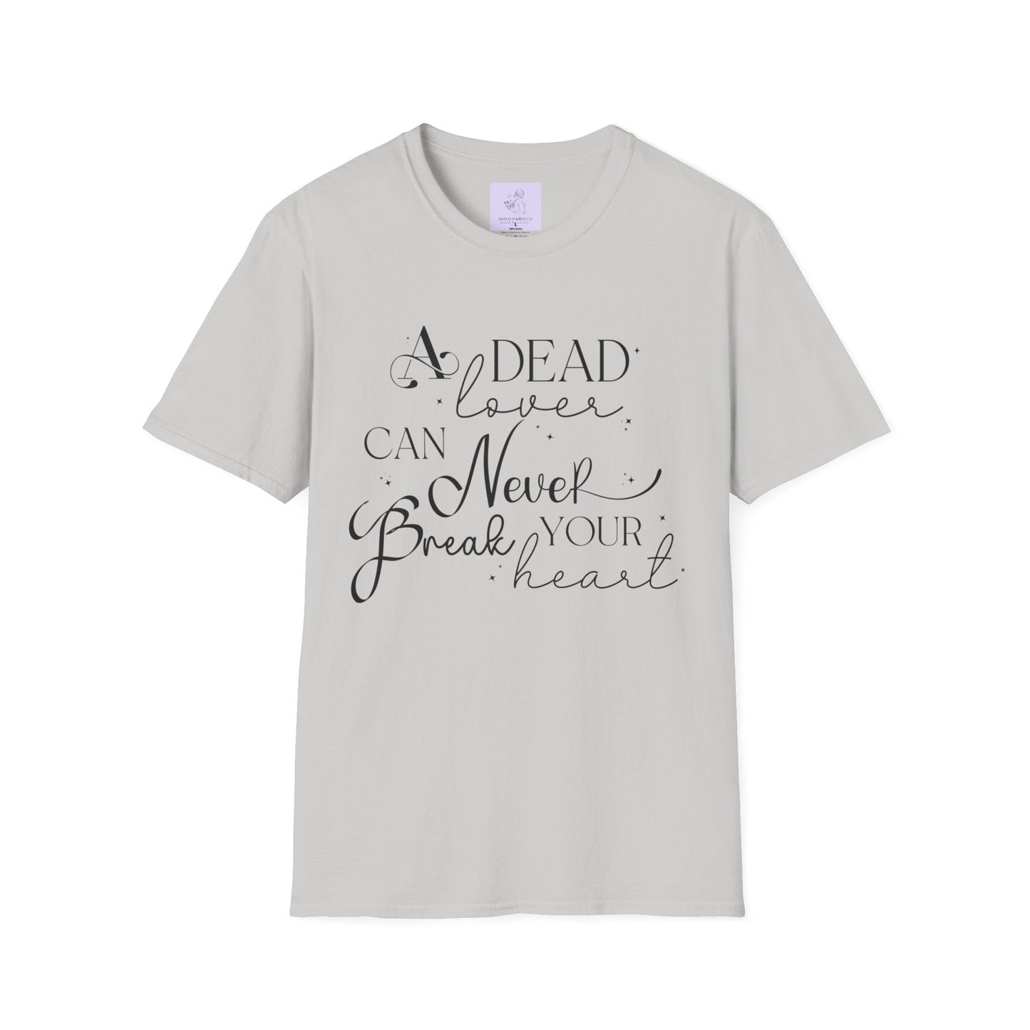 A Dead Lover Can Never Break Your Heart The Serpent and the Wings of Night Unisex Softstyle T - Shirt - Awfullynerdy.co