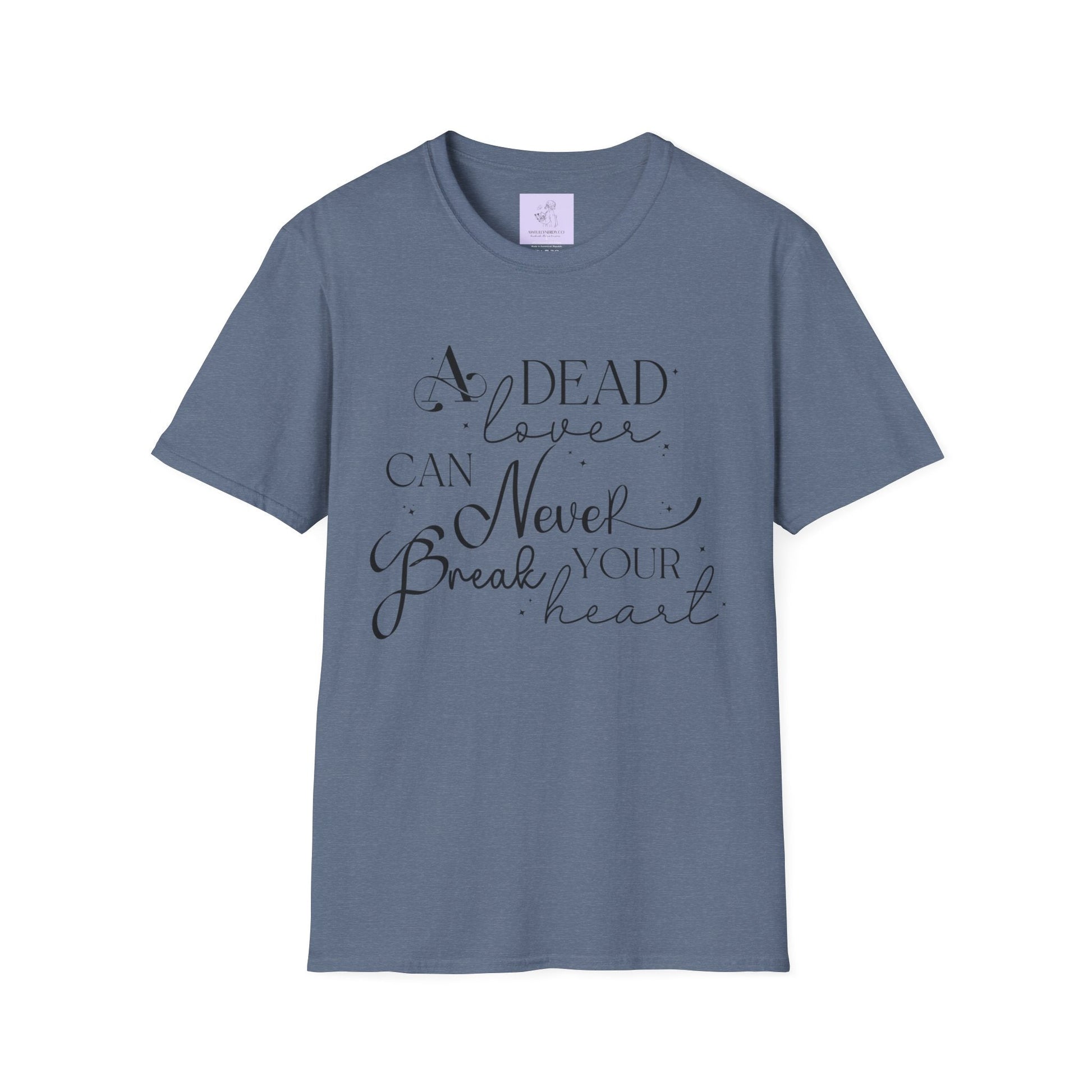 A Dead Lover Can Never Break Your Heart The Serpent and the Wings of Night Unisex Softstyle T - Shirt - Awfullynerdy.co