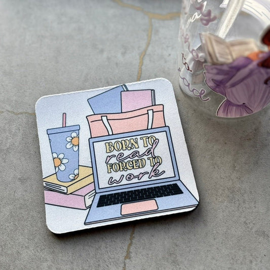 Born to Read, Forced to Work Coaster - ONE Coaster - Awfullynerdy.co