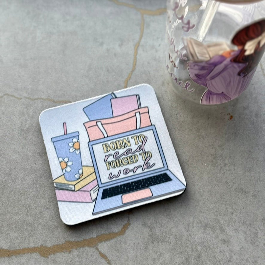 Born to Read, Forced to Work Coaster - ONE Coaster - Awfullynerdy.co