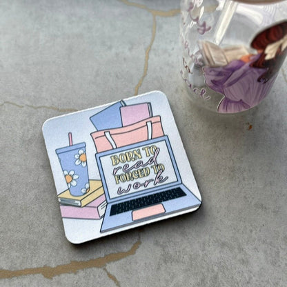Born to Read, Forced to Work Coaster - ONE Coaster - Awfullynerdy.co