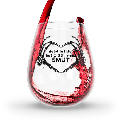 Dead Inside But I Still Read Smut Stemless Wine Glass, 11.75oz - Awfullynerdy.co