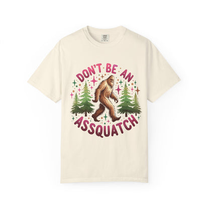 Don’t Be an Assquatch Shirt – Funny Sasquatch Tee, Comfort Colors T-Shirt, Sarcastic Bigfoot Graphic Tee, Sassy Outdoors Shirt, Cryptid Gift - Awfullynerdy.co