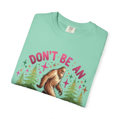 Don’t Be an Assquatch Shirt – Funny Sasquatch Tee, Comfort Colors T-Shirt, Sarcastic Bigfoot Graphic Tee, Sassy Outdoors Shirt, Cryptid Gift - Awfullynerdy.co